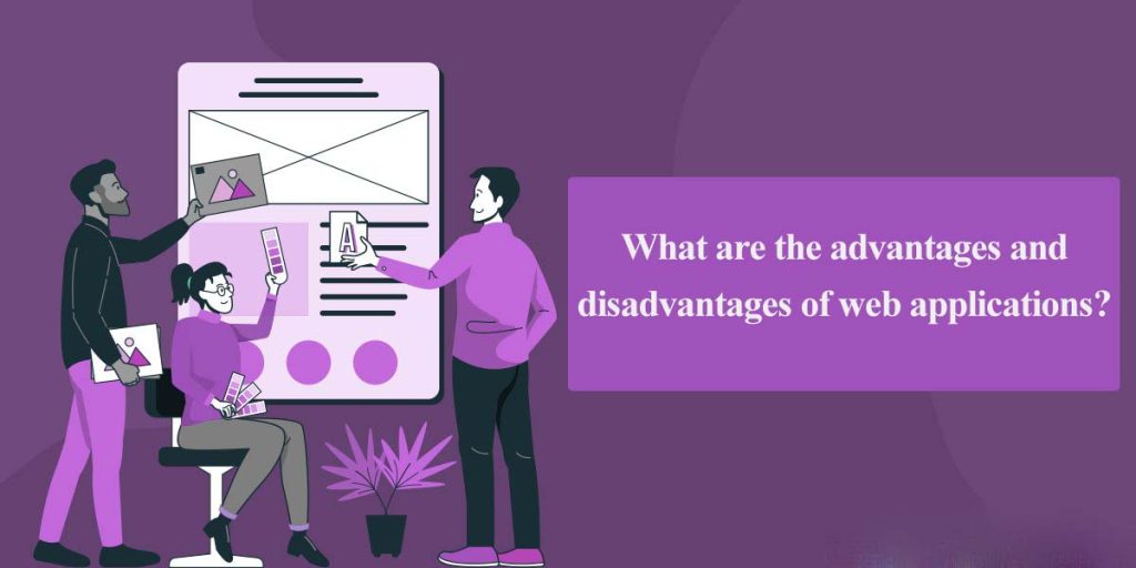 وب اپلیکیشن چیست؟ ؛ مزایا و معایب وب اپلیکیشن
